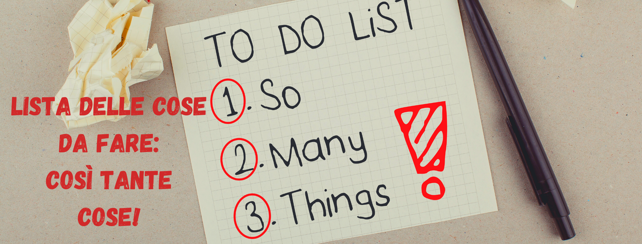 immagine con lista di cose da fare e dettaglio della lista con scritta: "Così tante cose!"